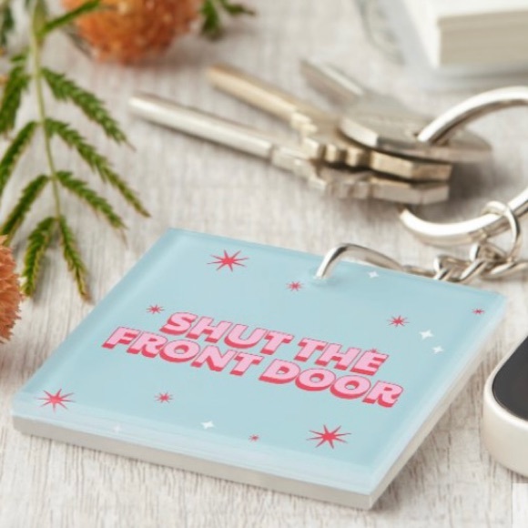 Accessories - Shut The Front Door Keychain